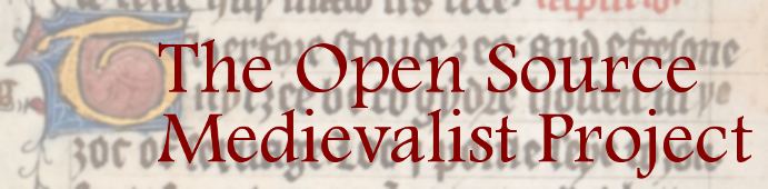 The Open Source Medievalist Project
